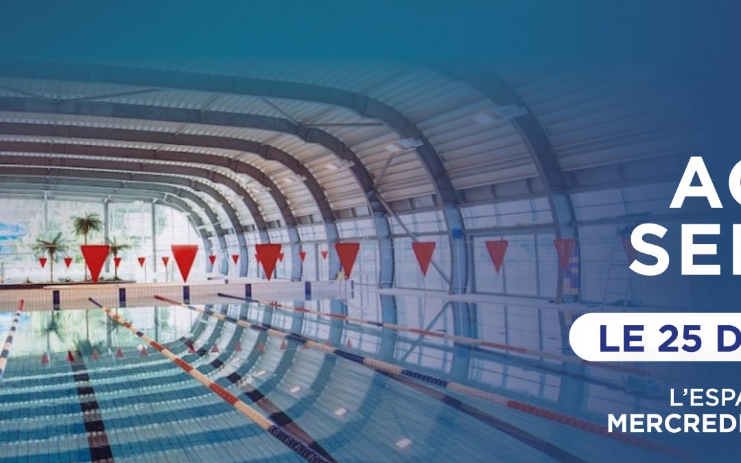 VOTRE CENTRE AQUATIQUE SERA FERMÉ