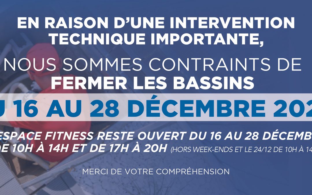 FERMETURE DES BASSINS