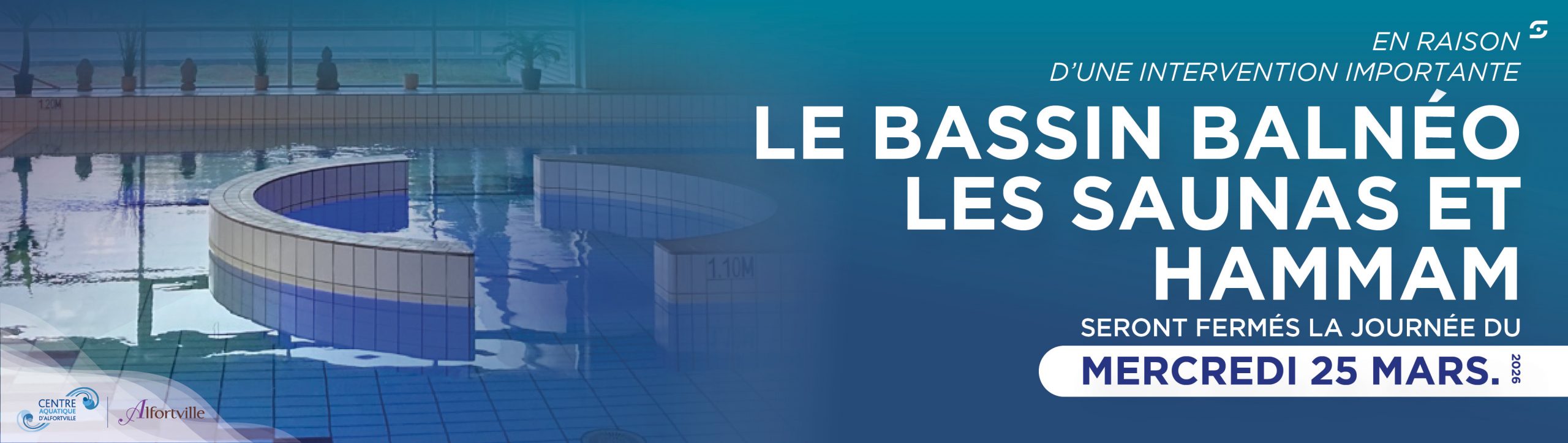 Fermeture bassins balnéo, saunas et hammam