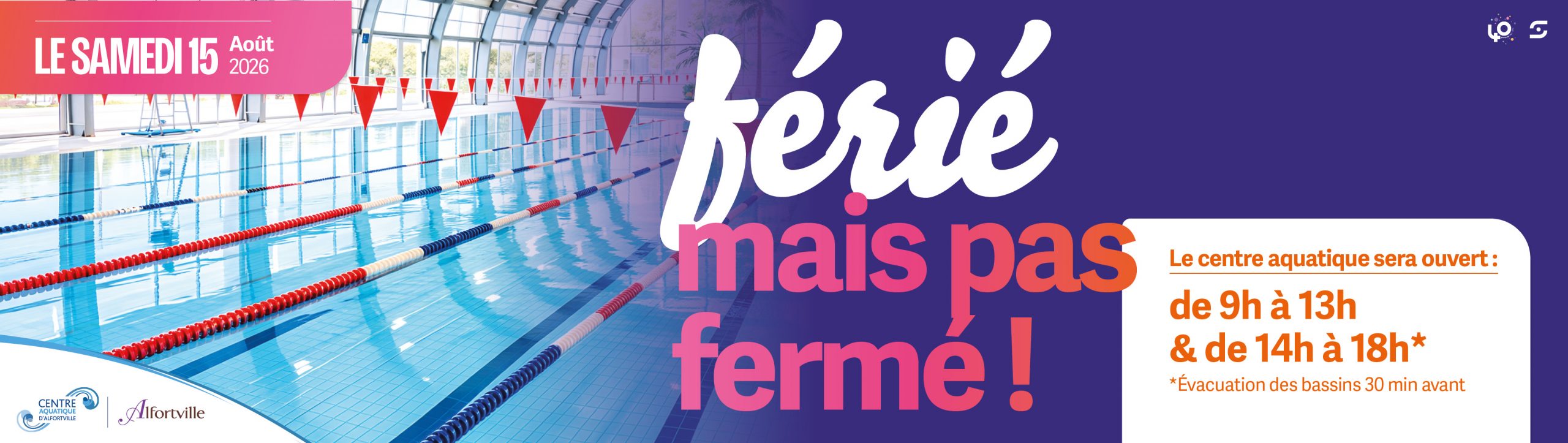 FÉRIÉ MAIS PAS FERMÉ !